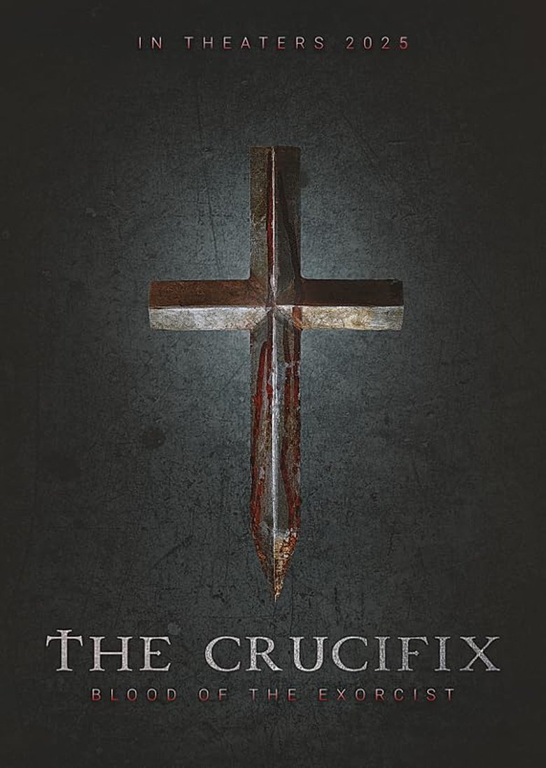 The Crucifix: Blood of the Exorcist 2025