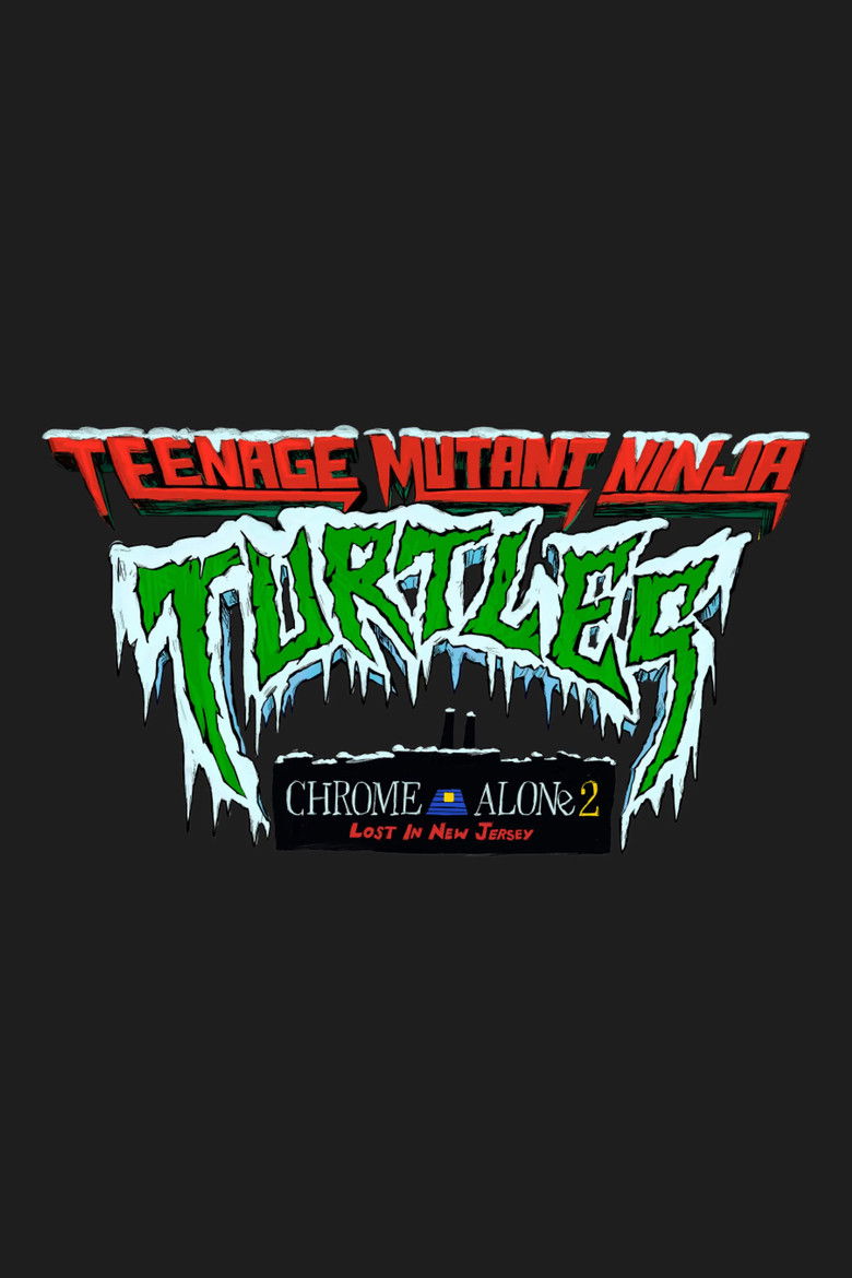 Teenage Mutant Ninja Turtles: Chrome Alone 2 – Lost in New Jersey 2025